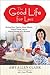 The Good Life for Less: Giving Your Family Great Meals, Good Times, and a Happy Home on a Budget