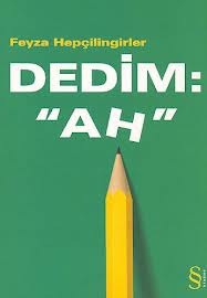 Dedim: "Ah!" (Türkçe "Off", #2)