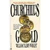 Churchill's Gold by William Talboy Wright