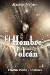 El hombre volcán