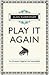 Play It Again: An Amateur A...