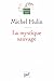 La mystique sauvage by Michel Hulin