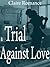 A Trial Against Love (The Adventures of Talya Gilmore)