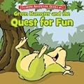 Green Hamster and the Quest for Fun