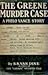 The Greene Murder Case (A Philo Vance Mystery #3)