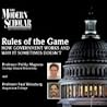The Modern Scholar: Rules of the Game: How Government Works and Why it Sometimes Doesn't The Modern Scholar: Rules of the Game: How Government Works and Why it Sometimes Doesn't