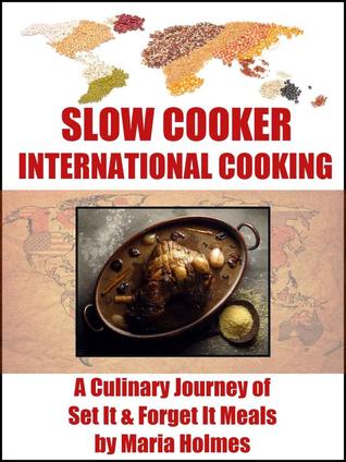 Slow Cooker International Cooking