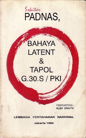 Sekitar Padnas, Bahaya Latent dan Tapol G.30.S/PKI