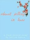 About Falling in Love by Yaritza Garcia About Falling in Love by Yaritza Garcia