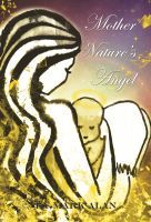 Mother Nature's Angel