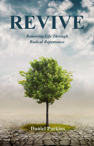 REVIVE (Renewing Life Through Radical Repentance)