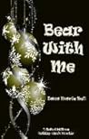 Bear With Me by Dana Marie Bell