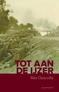 Tot aan de IJzer (Hardcover)