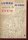 Lumea vazuta de m...