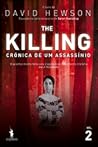 The Killing - Crónica de um Assassínio by David Hewson
