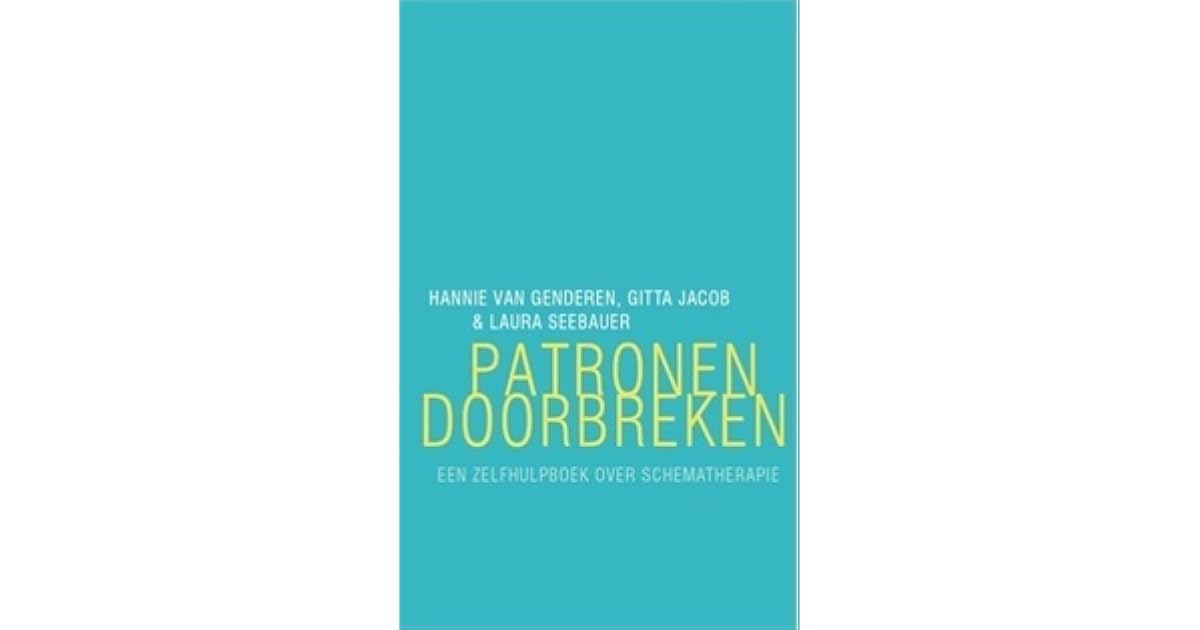 Patronen Doorbreken Negatieve Gevoelens En Gewoonten Herkennen En patronen-doorbreken-negatieve-gevoelens-en-gewoonten-herkennen-en