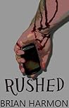 Rushed by Brian Harmon