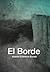 El borde by Ernesto Contreras-Garrett El borde by Ernesto Contreras-Garrett