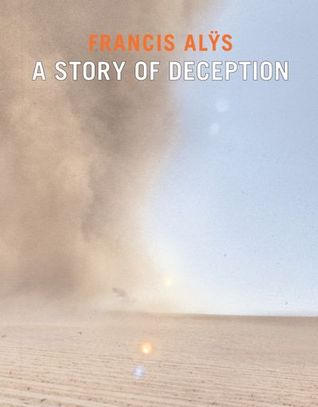 Francis Alÿs: A Story of Deception (Paperback)