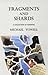 Fragments And Shards: A Col...