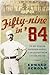 Fifty-Nine in '84: Old Hoss Radbourn, Barehanded Baseball, and the Greatest Season a Pitcher Ever Had