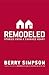 remodeled: stories from a changed heart