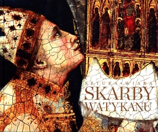 Skarby Watykanu. Sztuka. Wiara