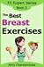 The Best Breast Exercises: Quick & Easy Ways to Lift & Shape your Breasts (Expert Series #2)