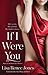 If I Were You by Lisa Renee Jones