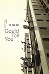 If I Could Tell You
