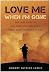 Love Me When I'm Gone by Robert Patrick Lewis