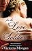 For the Love of a Soldier by Victoria  Morgan