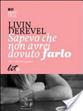 Sapevo che non avrei dovuto farlo