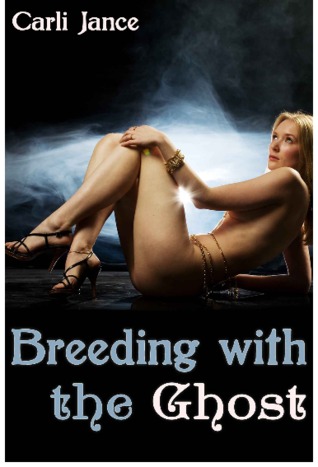 Breeding with the Ghost (Reluctant Paranormal Breeding Erotica)