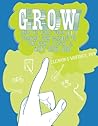 Grow: How to Take...