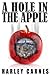 A Hole in the Apple by Harley Carnes