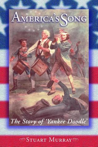 America's Song: The Story of Yankee Doodle (Images from the Past)