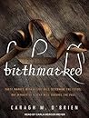 Birthmarked by Caragh M. O'Brien