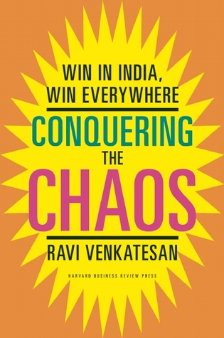 Conquering the Chaos: Win in India, Win Everywhere (Hardcover)