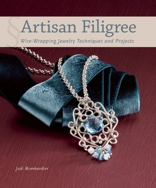 Artisan Filigree: Wire-Wrapping Jewelry Techniques and Projects (Paperback)