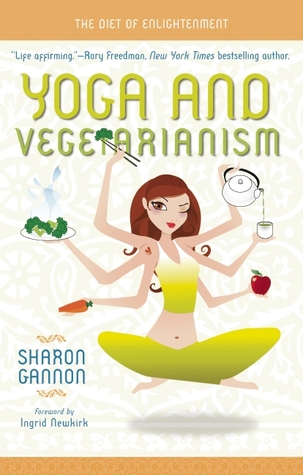 Yoga and Vegetarianism: The Diet of Enlightenment (Hardcover)