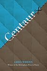 Centaur (Wisconsin Poetry Series)