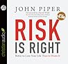 Risk is Right: Better to Lose Your Life Than to Waste It