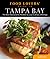 Food Lovers' Guide to® Tampa Bay: The Best Restaurants, Markets & Local Culinary Offerings (Food Lovers' Series)