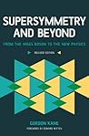 Supersymmetry and Beyond: From the Higgs Boson to the New Physics