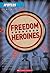 Freedom Heroines by Frieda Wishinsky