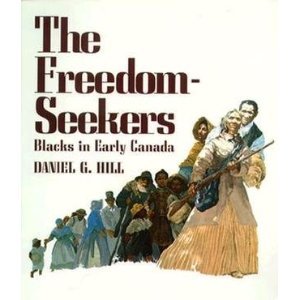 The Freedom-Seekers: Blacks In Early Canada
