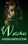 Watcher by Audra Middleton