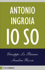 Antonio Ingroia. Io so (Paperback)