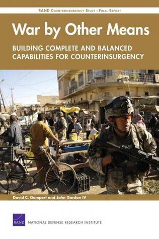 War by Other Means: Building Complete and Balanced Capabilities for Counterinsurgency (Paperback)